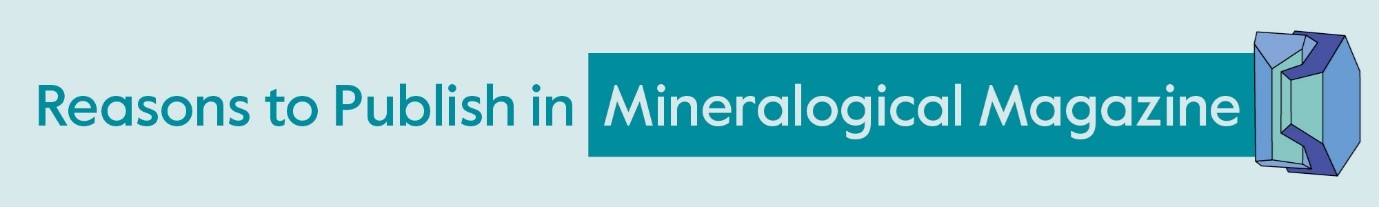 Reasons to Publish in Mineralogical Magazine