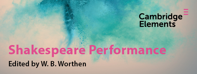 Elements in Shakespeare Performance