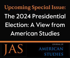 Upcoming Special Issue: The 2024 Presidential Election: A View from American Studies