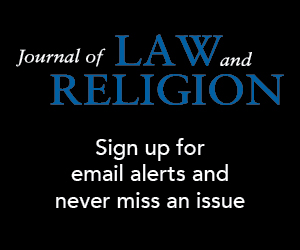Journal of Law and Religion. Sign up for email alerts and never miss an issue.