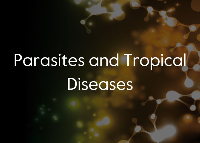 Parasites and Tropical Diseases