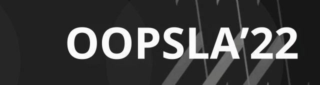 OOPSLA’22